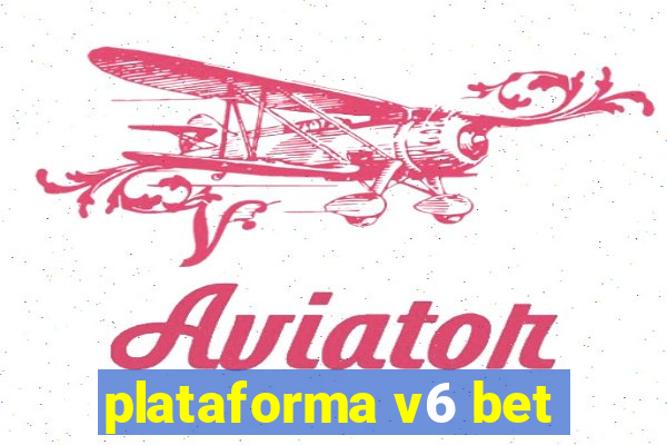 plataforma v6 bet